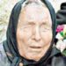 “Baba Vanga” që parashikoi ISIS dhe Brexit, jep lajme të këqija për vitin 2020