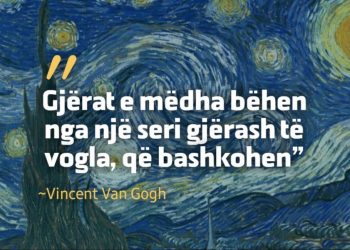 “Gjërat e mëdha bëhen nga një seri gjërash të vogla që bashkohen”, Rama citon fjalët e çmuara të Van Gogh