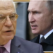Mbi një muaj luftë/ BE i paguan shumën marramendëse Rusisë për energji, Borell: Putin merr para çdo ditë të pushtimit nga ne