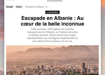 “Arratisje në Shqipëri…”/ Revista “VSD” promovon Shqipërinë turistike, Rama: Çdo vit e më shumë vizitorë francezë