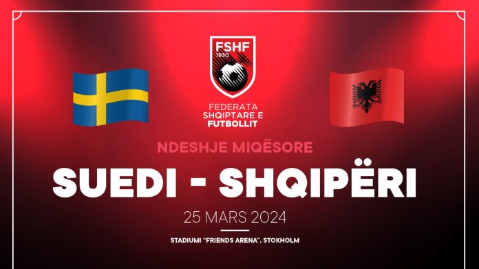 Shqipëria miqësore me Suedinë më 25 mars në Stokholm