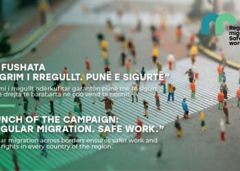 Bashkëpunim Rajonal për Migrim dhe Punësim të Sigurtë: Nis Fushata “Migrim i rregullt. Punë e sigurtë”