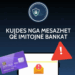 SMS-të që mund t’ju boshatisin llogarinë/ AKSK paralajmëron shqiptarët për valën e re të mashtrimeve online
